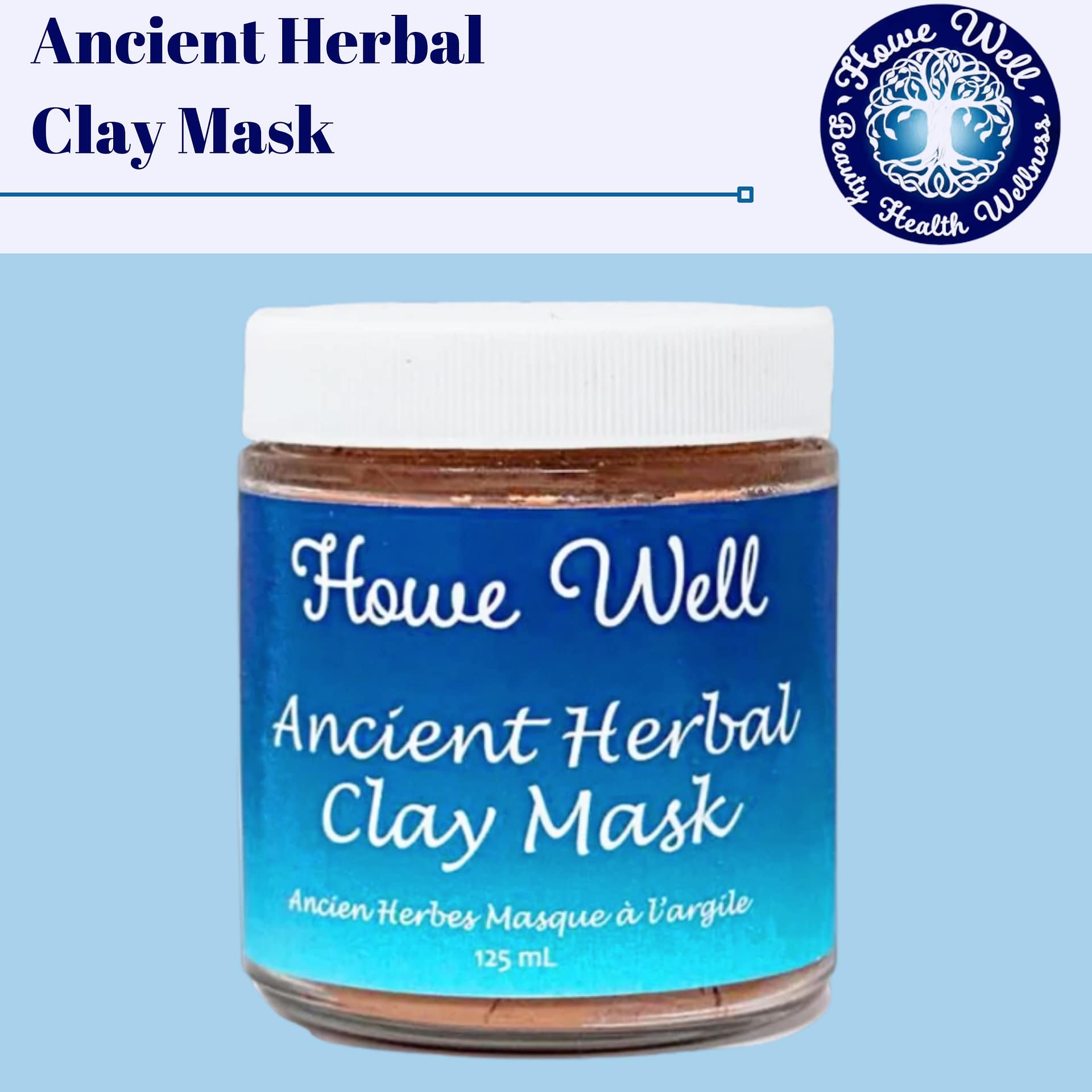 Ancient Herbal Clay Mask Howe Well Stacy Howe Homeopathic Practitioner