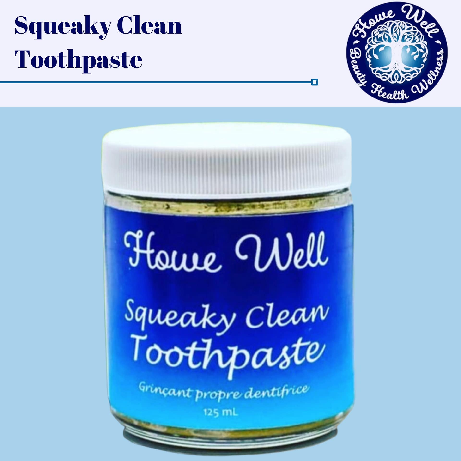 Squeaky Clean Toothpaste 🦷 – Howe Well | Stacy Howe Homeopathic ...